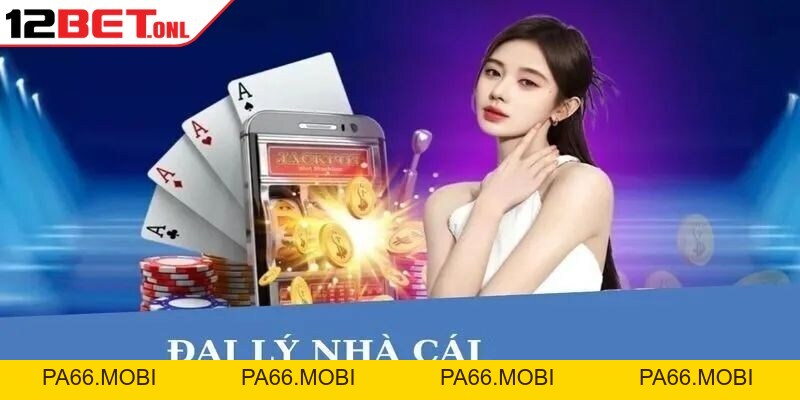 Đại Lý 12BET - Hướng Dẫn Thành Viên Hợp Tác Dễ Dàng Đại Lý 12BET - Hướng Dẫn Thành Viên Hợp Tác Dễ Dàng