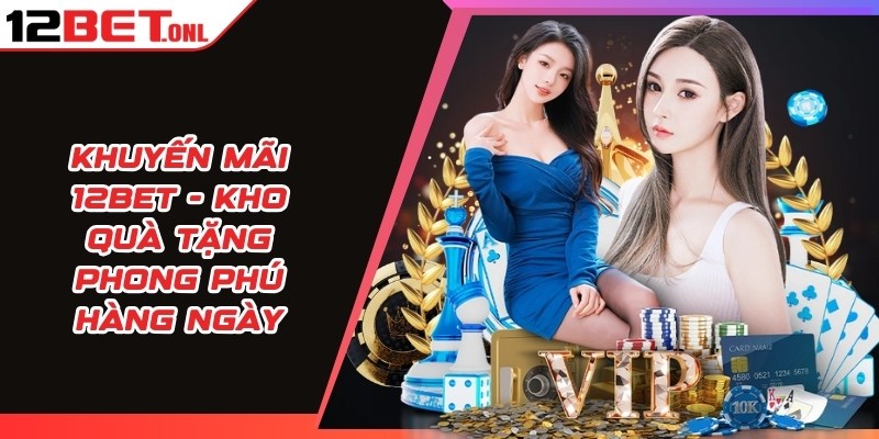 Hướng Dẫn Cá Cược Tăng Sự Hiệu Quả Tại 12BET