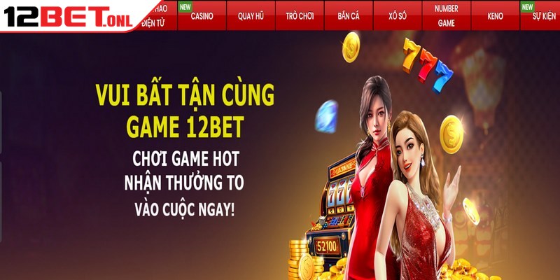 12BET Có Uy Tín Không - Có Thực Sự An Toàn Với Người Chơi?