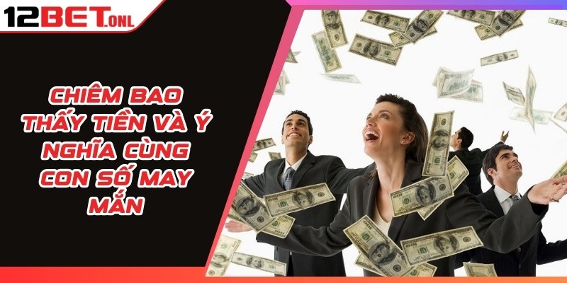 Nằm Mơ Thấy Tiền - Phương Pháp Chơi Và Con Số Tài Lộc Nằm Mơ Thấy Tiền - Phương Pháp Chơi Và Con Số Tài Lộc