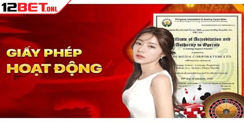 Giấy Phép Hoạt Động Của 12BET – Uy Tín Và Hợp Pháp
